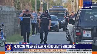 ShkodraWeb | Plagosja me armë zjarri në Shkodër, policia jep informacionin zyrtar për ngjarjen