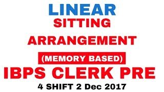 Sitting Arrangement  Linear North facing asked in IBPS Clerk Pre 4 shift  2 Dec 2017