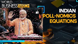 Election Fever in India: Analyzing the Economic Impact and Political Strategy | World Business Watch