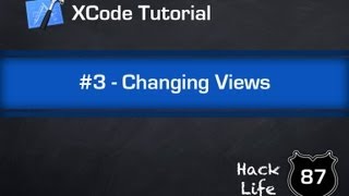XCode Tutorial #3 - Changing Views
