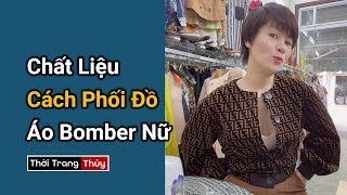 Chất liệu và cách phối đồ với áo bomber nữ | Mặc đẹp Thời Trang Thủy