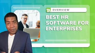 The Best HR Software for Enterprises | Comprehensive Guide