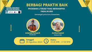 BERBAGI PRAKTIK BAIK PROGRAM LITERASI YANG BERDAMPAK PADA MURID