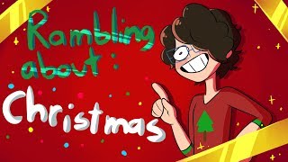 Rambling About: CHRISTMAS | Animatic