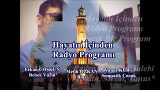 * Hayatın İçinden * Radyo Program Talebi