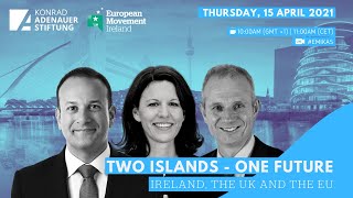Two Islands – One Future, Ireland, the UK and the EU