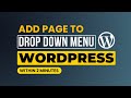 How To Add A Page To A Drop Down Menu In Wordpress Website [Easily]