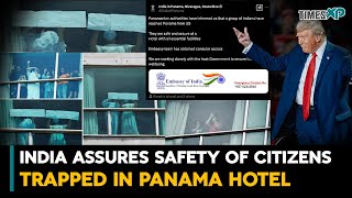 India Assures Safety of Citizens Deported From The US Trapped in Panama hotel