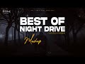 Best of Night Drive Mashup 2022 | AB Ambients | Mood Off  Playlist / Songs