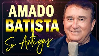 AMADO BATISTA AS MELHORES 2024 - MUSICAS DO REI MAIS AMADO DO BRASIL 2024