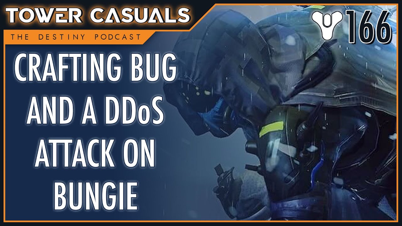 Destiny 2's Crafting Bug & DDoS Attack On Bungie - Tower Casuals: The ...