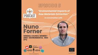 CIRAN PODCAST E5 with Nuno Forner - Environmental Impacts of Raw Materials' Extraction