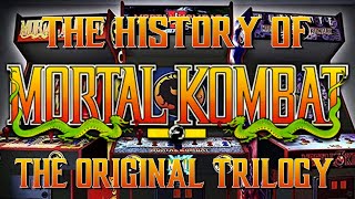The History of Mortal Kombat - The Original Trilogy - arcade console documentary