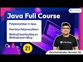 Polymorphism in Java | Runtime Polymorphism | Method overloading vs Method overriding | L:21 | Java