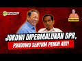 Alifurrahman: JOKOWI DIPERMALUKAN DPR, PRABOWO SENYUM PENUH ARTI