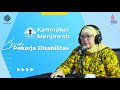 NAWA || NAKER MENJAWAB,  EPISODE : PEKERJA DISABILITAS