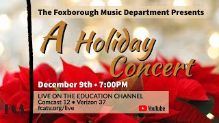 Holiday Concert, Foxborough High School • 12/9/21