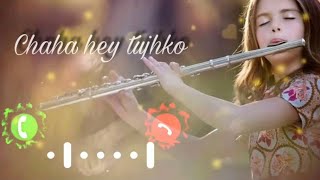 Flute ringtone | Chaha Hai Tujhko |Love Ringtone | Hindi Basuri Mobile Tune| Flute  By Sujan Lama
