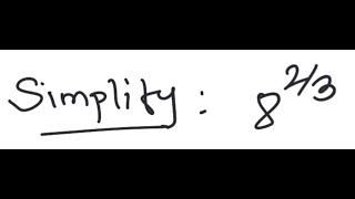 Exponents: Simplify 8^{2/3}