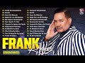 LAS 30 MEJORES CANCIONES DE FRANK REYES / FRANK REYES SUS GRANDES ÉXITOS /FRANK REYES ALBUM COMPLETO