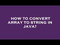 How to convert array to string in java?