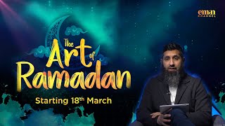 The Art of Ramadan: Make this Ramadan count!