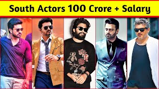 South Indian 100 Crore Plus Salary Actors List 2022 And 2023 | South Highest Paid Actors