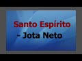 J Neto - Santo Espírito