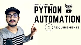 Python Automation | Part 2 : Requirements | Python Web Automation | Python Selenium Tutorial