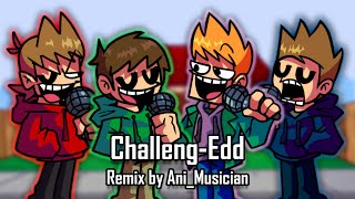 FNF Remix | Challeng-Edd ft. Edd, Matt, Tom, & Tord
