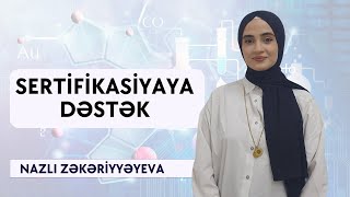 KİMYA | SERTİFİKASİYAYA DƏSTƏK | NAZLI ZƏKƏRİYYƏYEVA | FES ACADEMY | 055-527-25-99