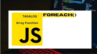 JavaScript | Array function | Tagalog | forEach
