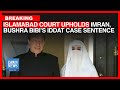 Breaking: Islamabad Court Upholds Imran’s, Bushra Bibi’s Sentences In Iddat Case | Dawn News English
