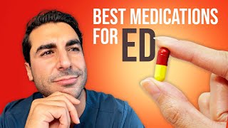 What Are the Best Medications for Treating Erectile Dysfunction? | Justin Houman MD Beverly Hills CA
