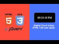 Digital Clock in jQuery - Using HTML, CSS and jQuery - 2022