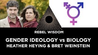 Bret Weinstein and Heather Heying - Gender Ideology vs Biology
