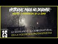 Historias para NO dormir (#25) - Lo extraño y lo SOBRENATURAL en la voz de sus PROTAGONISTAS