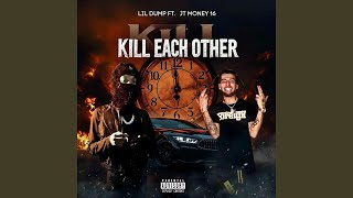 JT MONEY 16 (KILL EACH OTHER) (feat. NBA Lil dump) (SIGNED Version)