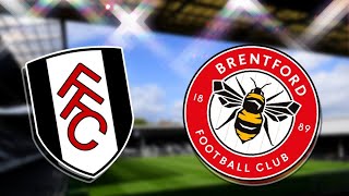 Fulham FC v.s Brentford FC West London Derby Live Watch Along With @MrJoshiej