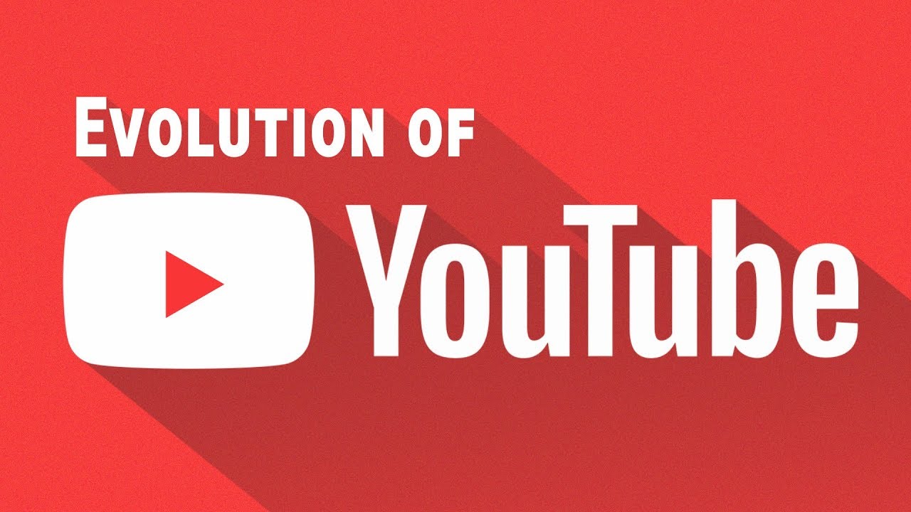 Evolution Of YouTube (2005-Now) - YouTube