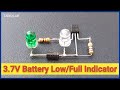 3.7V Battery Charge Level Indicator | Battery Low Full Indicator