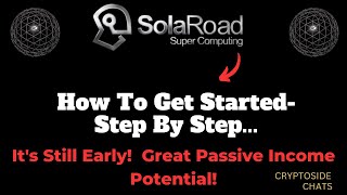 SolaRoad-  😎 How To Get Started...Step By Step! 😎