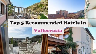 Top 5 Recommended Hotels In Vallecrosia | Best Hotels In Vallecrosia