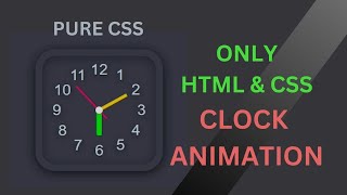 Only CSS Clock Animation || Pure HTML & CSS Animation Clock || CSS Clock Shape Animation
