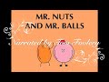 Mr. Nuts And Mr. Balls