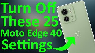 Motorola Edge 40 5G 25+ Settings ⚡ Over Heating & Battery Drain Problems Solved 🔥🔥🔥