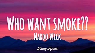 Nardo Wick - Who Want Somke?? (Lyrics)Ft. Lil Durk, 21 Savage & G Herbo
