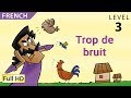 Too Much Noise: Learn French with subtitles - Story for Children 