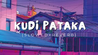 Kudi Pataka [Slowed+Reverb] Mixed Lofi Light  | Lo Hridoy Editz