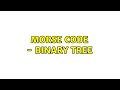 Morse Code - Binary Tree (2 Solutions!!)